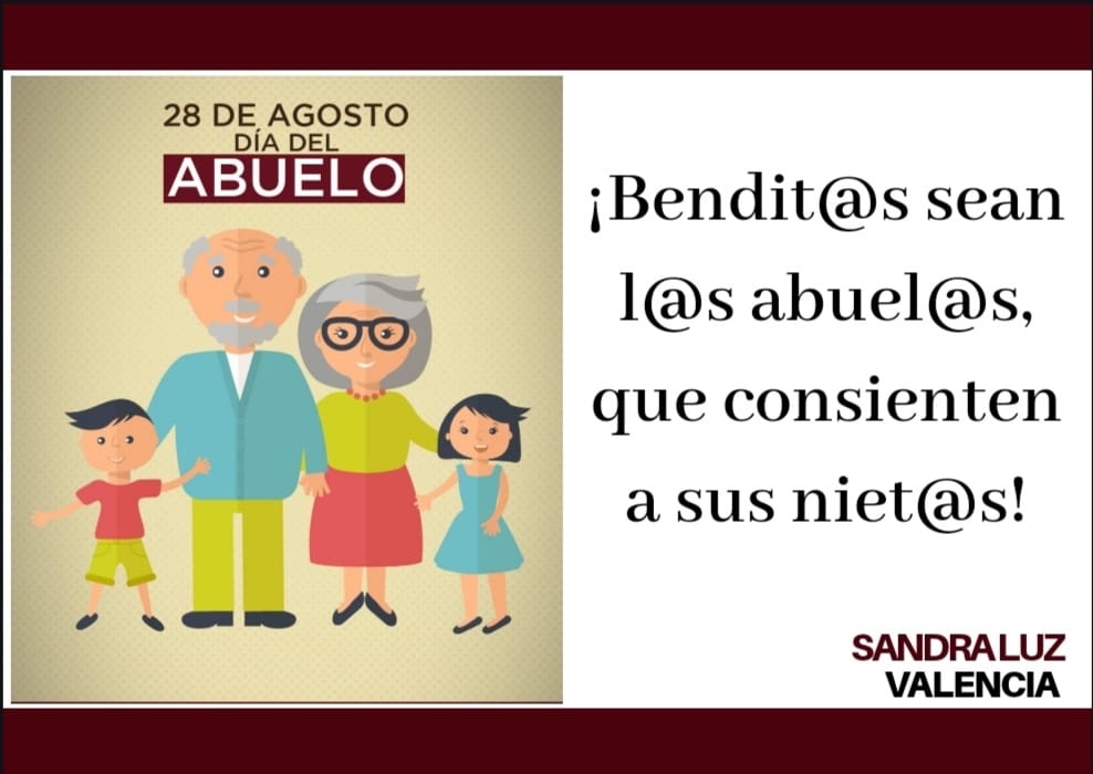 LA DIPUTADA, LOCAL POR EL XXIII DISTRITO ELECTORAL, SANDRA LUZ VALENCIA, FELICITA A TODAS LAS ABUELAS Y ABUELOS EN SU DÍA.