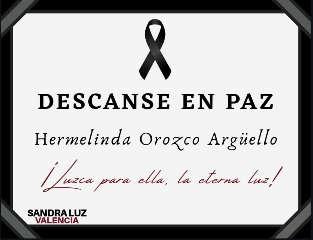 LA DIPUTADA, SANDRA LUZ VALENCIA, OFRECE CONDOLENCIAS A LA FAMILIA MORÓN OROZCO.